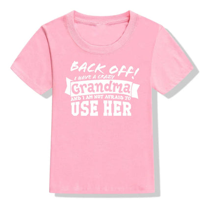 Back Off I Have A Crazy Grandma T-Shirt – Funny Kids & Toddler Unisex Short Sleeve Tee | Boy & Girl Streetwear