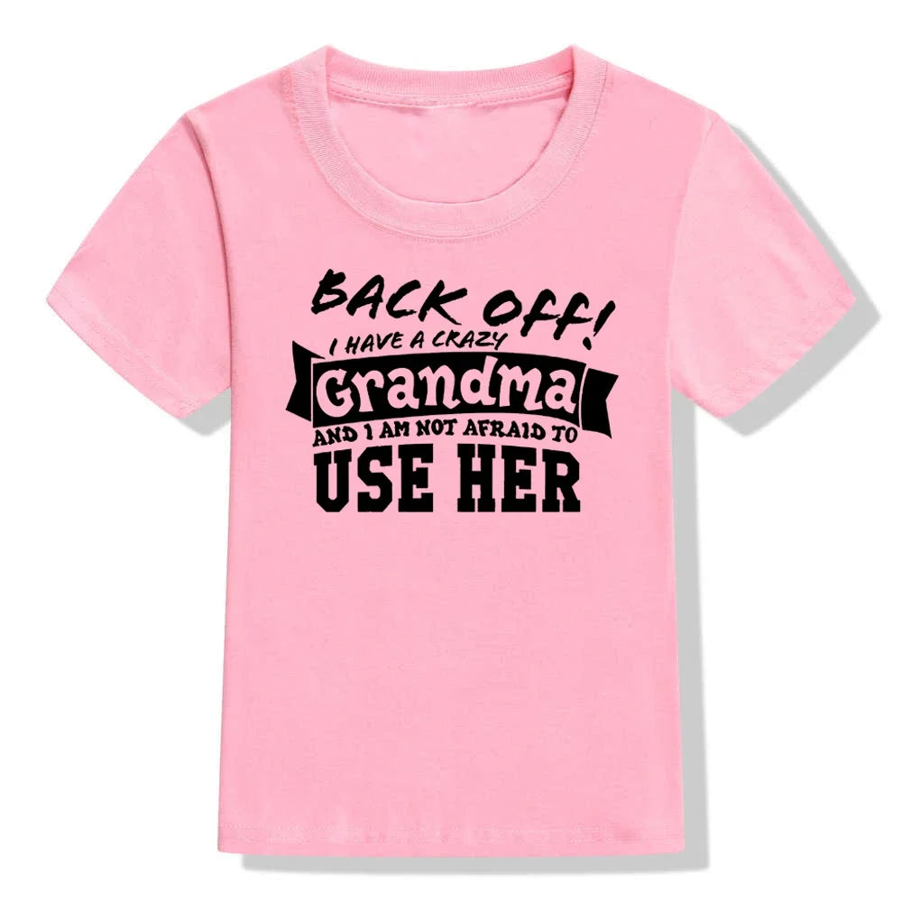 Back Off I Have A Crazy Grandma T-Shirt – Funny Kids & Toddler Unisex Short Sleeve Tee | Boy & Girl Streetwear